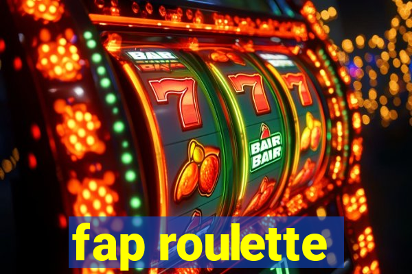 fap roulette